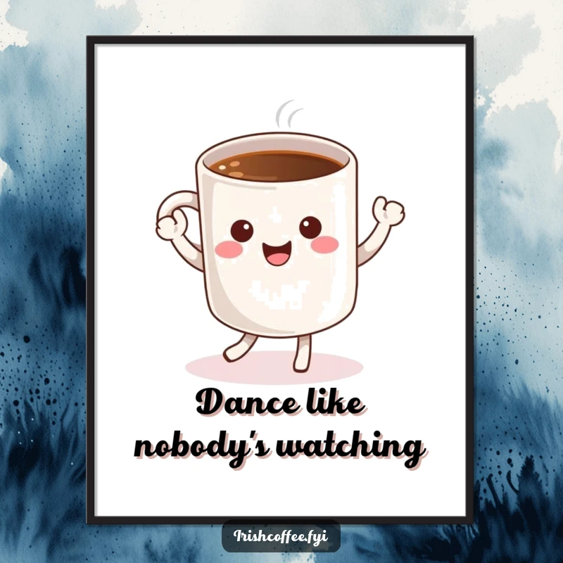 Funny poster displaying a cheerful coffee mug character doing a happy dance, an uplifting piece of beverage-themed art.