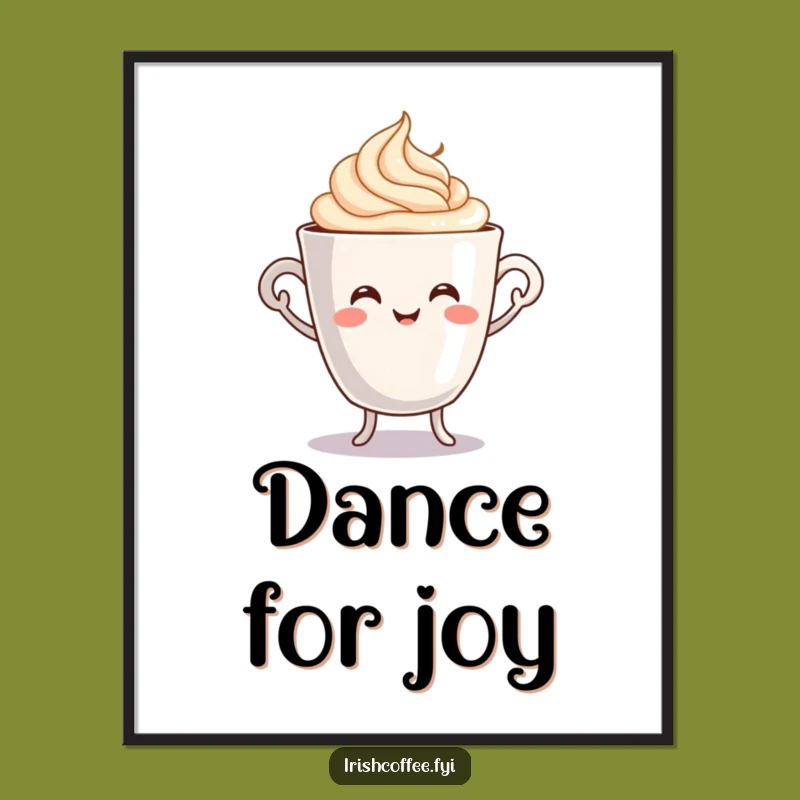 Funny Jigging Coffee Cup Poster - Morning Art, Hilarious Decor Gift