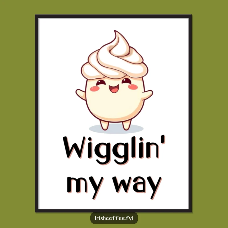 Funny Wiggle Topping Poster: Bring Joyful Vibes to Your Walls, Perfect Gift