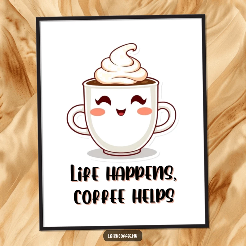 Funny Free Printable Wall Art: A steaming coffee cup character winking with cream, great for DIY.