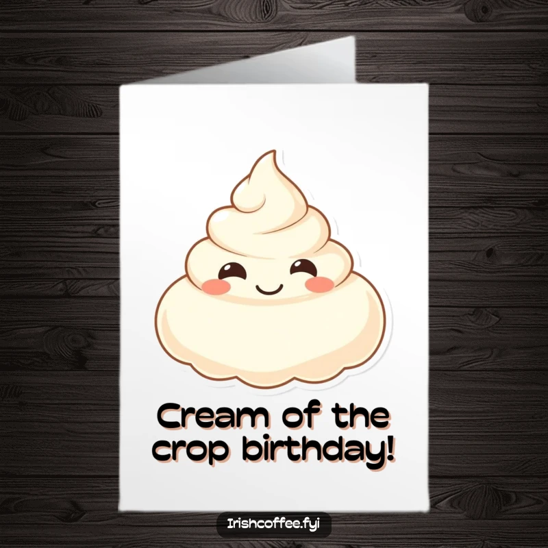Funny Free Printable Birthday Card: A smiling dollop of cream floats happily, wishing a sweet and funny birthday.