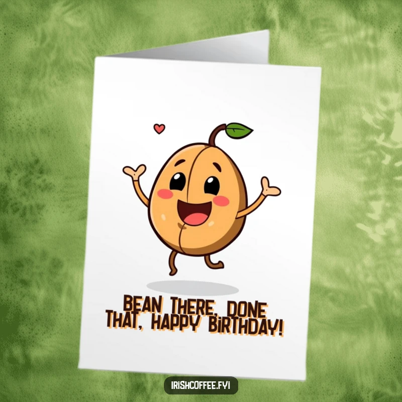 Funny Free Printable Happy Birthday card with a joyful coffee bean sporting a happy grin and energetically doing a lively jig.