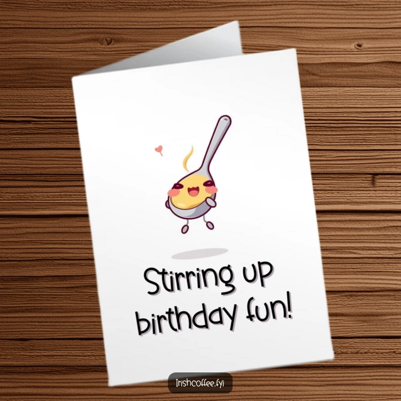 Funny Free Printable Birthday Card: A cheerful teaspoon gleefully stirring, ready to add zest to any celebration.