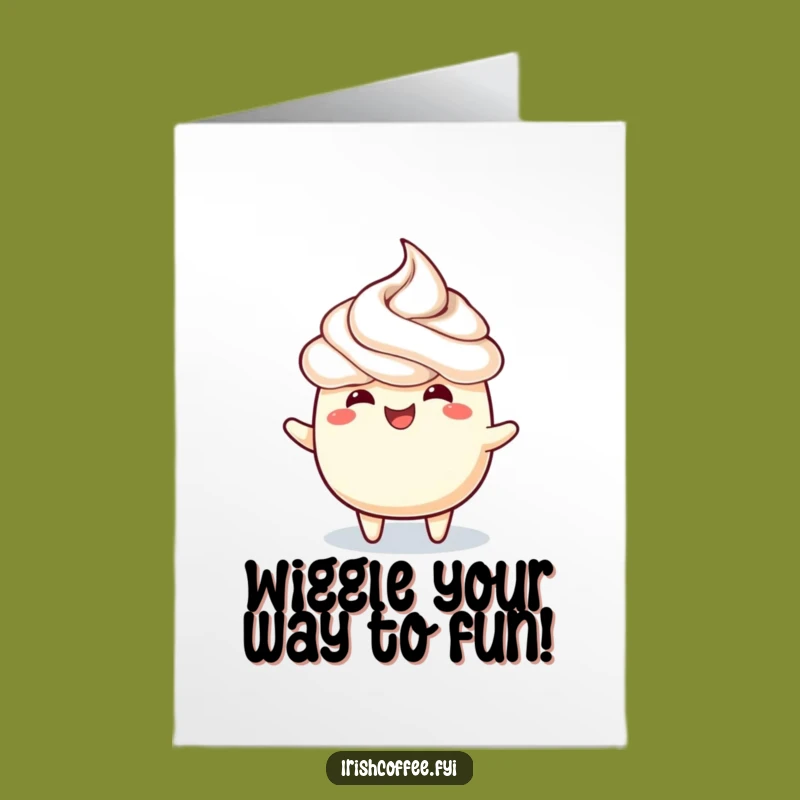 Free Printable Frothy Topping Birthday Card: Wiggle with Joy! Funny Downloadable Gift