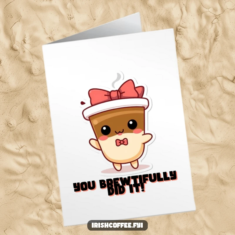 Funny Free Printable Congratulations Card: A playful coffee character with a bow spinning, celebrating success with energy.