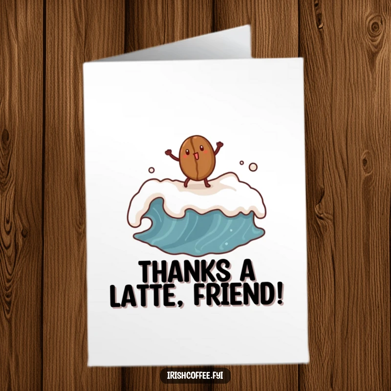 Funny free printable thank you card with a dancing coffee bean on a frothy wave. A cheerful and unique expression of thanks.