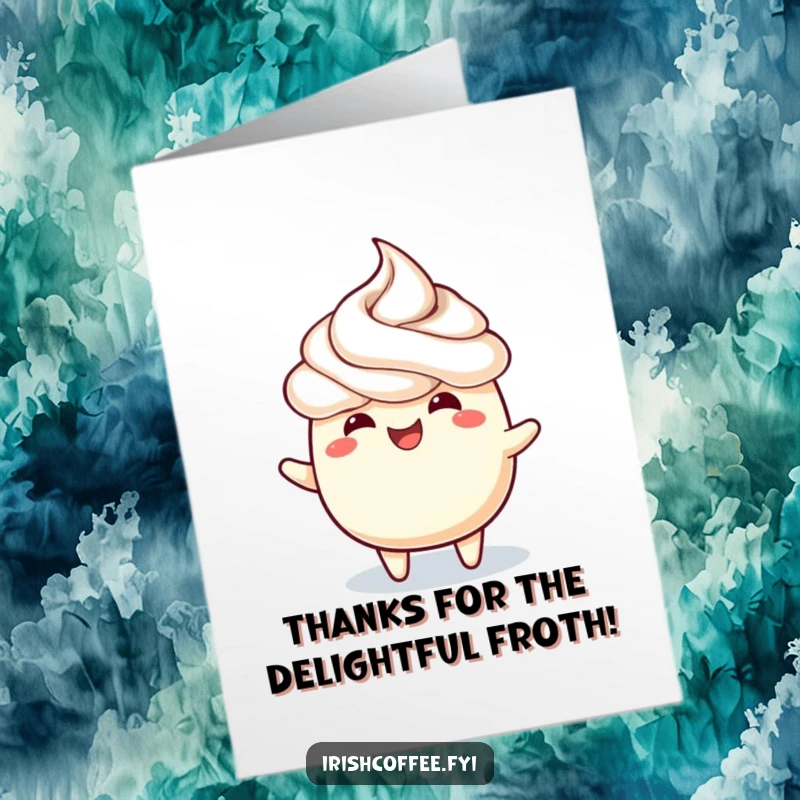 Funny Free Printable Thank You Card: a frothy topping captured mid-wiggle, expressing bubbly gratitude.