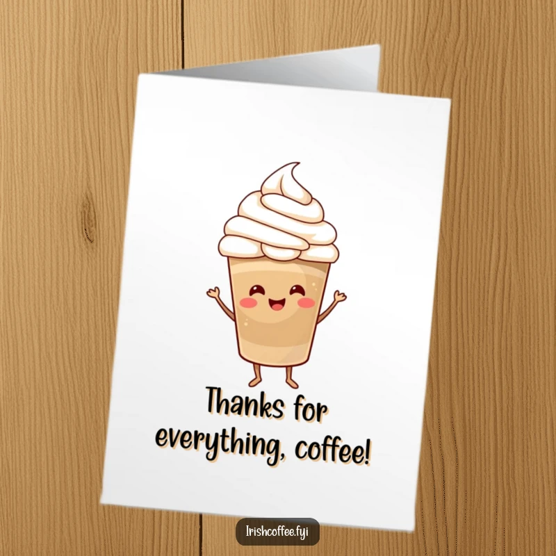 Funny Free Printable Thank You Card: A happy coffee cup with a whipped cream hat dancing joyfully to express thanks humorously.