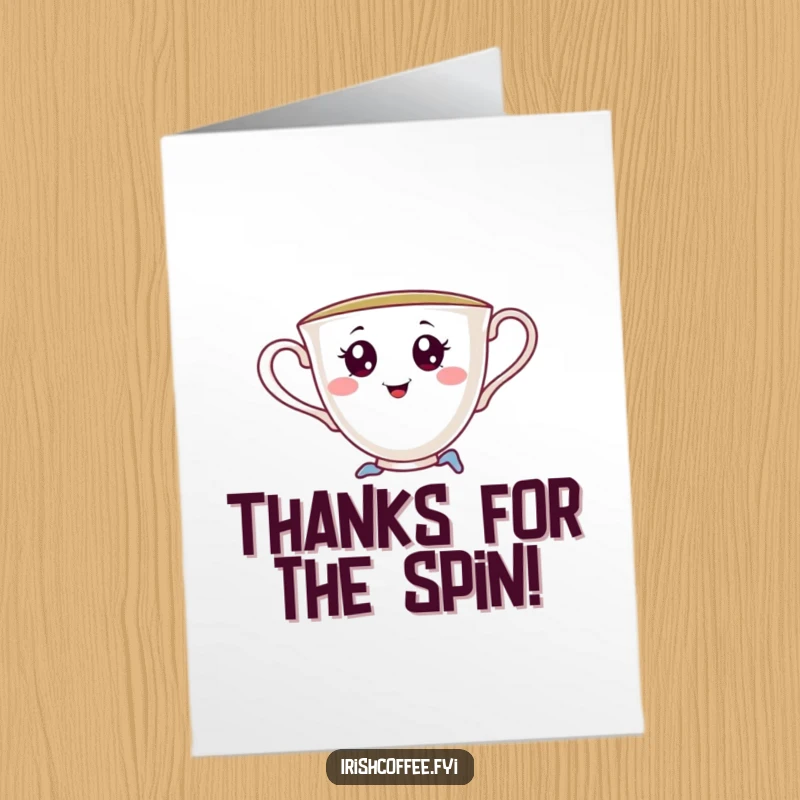 Funny Free Printable Thank You Card: Flirty teacup with mischievous eyes, doing a charming pirouette to express thanks.